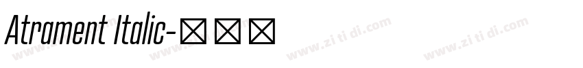 Atrament Italic字体转换 Atrament Italic字体转换